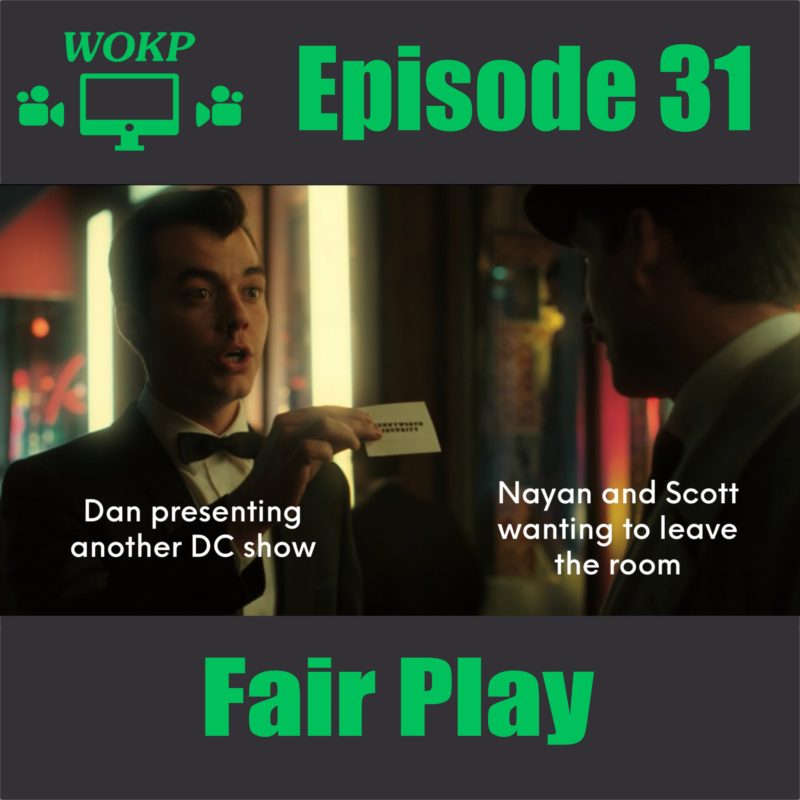 Episode # 31: Fair Play